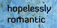 Hopelessly Romantic Hopelessly Romantic
